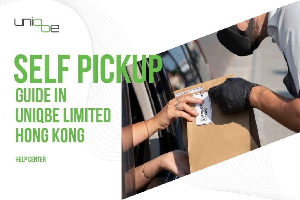 self pickup guide in uniqbe limited hong kong
